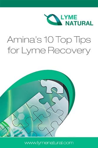 Cover of Amina's 10 Top Tips for Lyme Recovery free guide from Lyme Natural